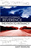 Rediscovering Revernce, The Path to Intimacy