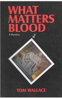 What Matters Blood