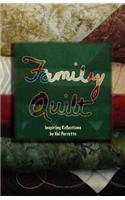 Family Quilt, Inspiring Reflections by Val Porretto