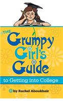 The Grumpy Girl's Guide to Getting Into College