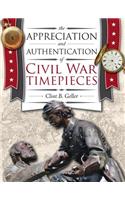 Appreciation and Authentication of Civil War Timepieces