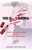 This Is NOT Normal!