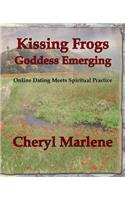 Kissing Frogs, Goddess Emerging: Online Dating Meets Spiritual Practice