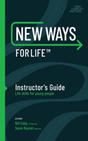 New Ways for Life(tm) Instructor's Guide