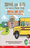 Sophia and Alex Go on a Field Trip: Sophia und Alex machen einen Ausflug(4 Sophia Und Alex)
