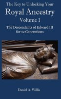 Key to Unlocking Your Royal Ancestry Vol. 1