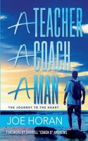Teacher, A Coach, A Man