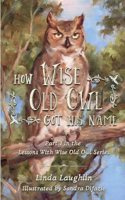 How Wise Old Owl Got His Name