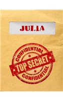Julia Top Secret Confidential: Composition Notebook For Girls