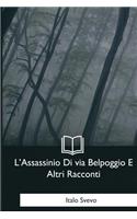 L'Assassinio Di via Belpoggio E Altri Racconti