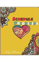 Schedule Priorities Day Planner: Schedule Priorities Day Planner can be used as weekly, monthly or yearly planner