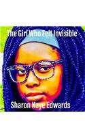The Girl Who Felt Invisible