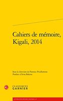 Cahiers de Memoire, Kigali, 2014