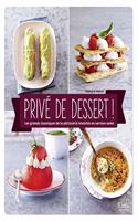 Prive De Dessert !