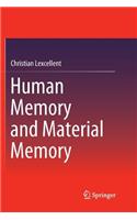 Human Memory and Material Memory