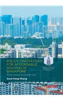 Policy Innovations for Affordable Housing in Singapore