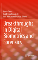 Breakthroughs in Digital Biometrics and Forensics