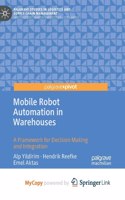 Mobile Robot Automation in Warehouses