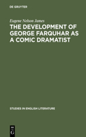 Development of George Farquhar as a Comic Dramatist
