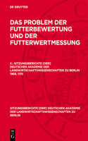 Das Problem Der Futterbewertung Und Der Futterwertmessung. X.