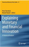 Explaining Monetary and Financial Innovation
