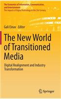 New World of Transitioned Media: Digital Realignment and Industry Transformation