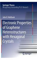 Electronic Properties of Graphene Heterostructures with Hexagonal Crystals