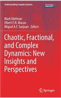 Chaotic, Fractional, and Complex Dynamics: New Insights and Perspectives