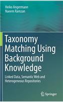 Taxonomy Matching Using Background Knowledge: Linked Data, Semantic Web and Heterogeneous Repositories