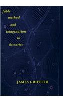 Fable, Method, and Imagination in Descartes
