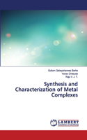 Synthesis and Characterization of Metal Complexes