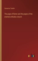 pope of Rome and the popes of the oriental orthodox church