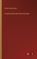 Land Journey from Asia to Europe