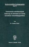 Nichtmetrische Mehrdimensionale Skalierung ALS Instrument Zur Losung Betrieblicher Entscheidungsprobleme