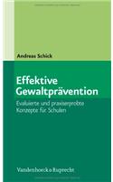 Effektive Gewaltpravention: Evaluierte Und Praxiserprobte Konzepte Fur Schulen