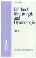 Jahrbuch Fur Liturgik Und Hymnologie. 40. Band 2001