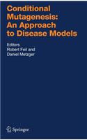 Conditional Mutagenesis: An Approach to Disease Models