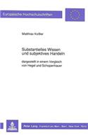Substantielles Wissen Und Subjektives Handeln