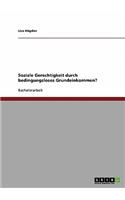 Soziale Gerechtigkeit durch bedingungsloses Grundeinkommen?