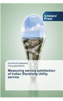 Measuring service satisfaction of Indian Electricity Utility service