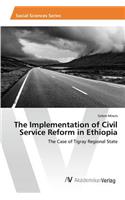 The Implementation of Civil Service Reform in Ethiopia