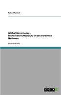 Global Governance - Menschenrechtsschutz in den Vereinten Nationen