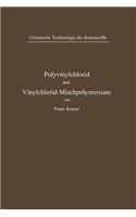 Polyvinylchlorid Und Vinylchlorid-Mischpolymerisate