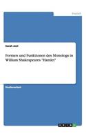 Formen und Funktionen des Monologs in William Shakespeares 