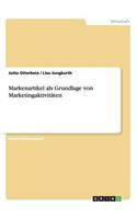 Markenartikel als Grundlage von Marketingaktivitäten