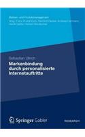 Markenbindung durch personalisierte Internetauftritte: (Marken- und Produktmanagement)