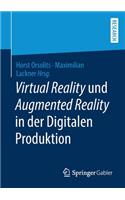 Virtual Reality und Augmented Reality in der Digitalen Produktion
