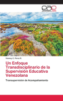 Enfoque Transdisciplinario de la Supervisión Educativa Venezolana