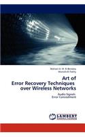 Art of Error Recovery Techniques Over Wireless Networks