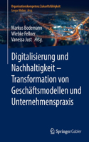 Digitalisierung Und Nachhaltigkeit - Transformation Von Geschäftsmodellen Und Unternehmenspraxis